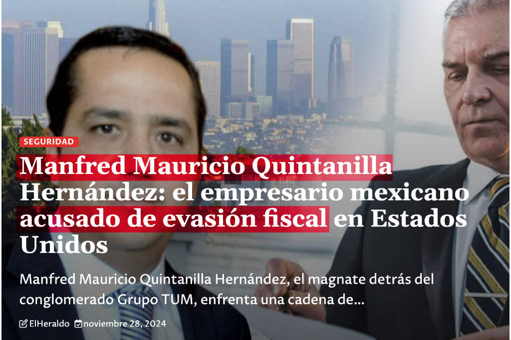 Manfred Mauricio Quintanilla Hernández: legal and fiscal conflicts surround him in the U.S.